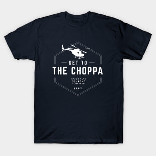 Get to the Choppa T-Shirt